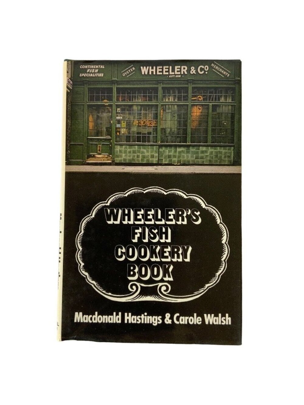 Wheelers Fish Cookery Book Hardback 1983 By Macdonald Hastings & Carole Walsh